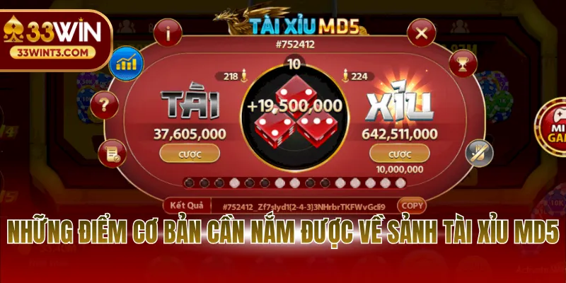 Tài Xỉu MD5 - Cuộc Cách Mạng Trong Làng Game Đổi Thưởng 2 Những điểm cơ bản cần nắm được về sảnh tài xỉu MD5
